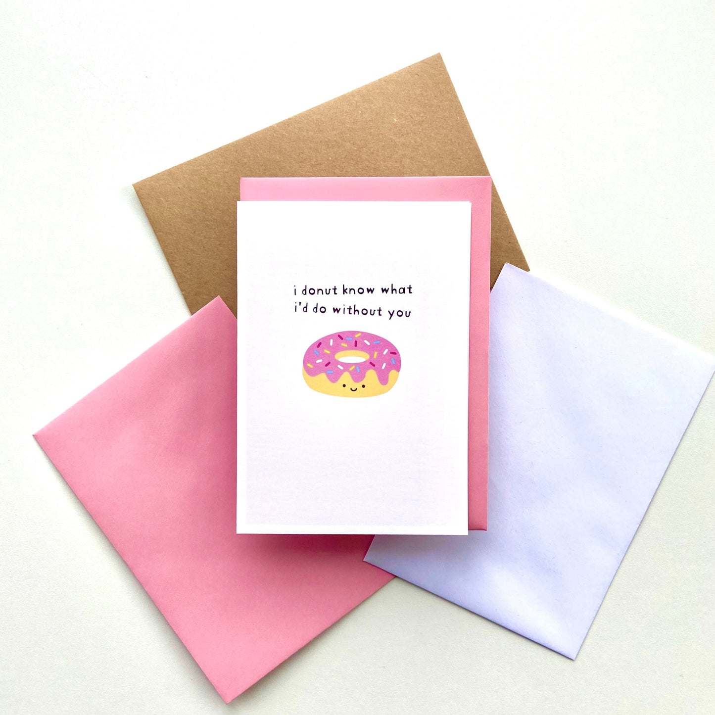 I Donut Know What I'd Do Without You Card
