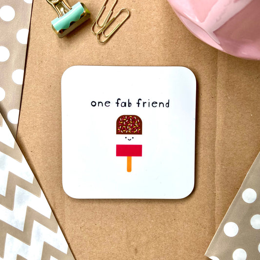 Fab Friend Coaster